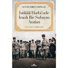 İstiklal Harbi'nde İranlı Bir Subayın Anıları