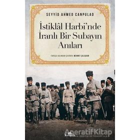 İstiklal Harbi'nde İranlı Bir Subayın Anıları