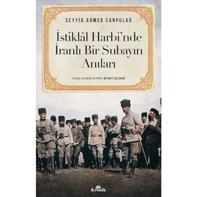 İstiklal Harbi'nde İranlı Bir Subayın Anıları