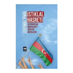 İstiklal Hasreti - Gönül Şamilkızı