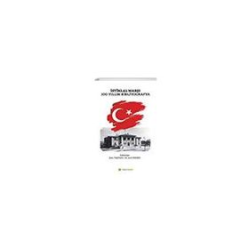 İstiklal Marşı 100 Yıllık Bibliyografya - Zeki Taştan M. Arif Erzen