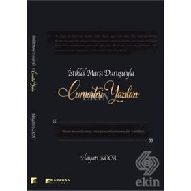 İstiklal Marşı Duruşu'yla Cumartesi Yazıları - Hayati Koca