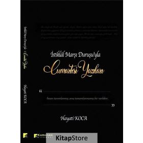 İstiklal Marşı Duruşu'yla Cumartesi Yazıları - Hayati Koca