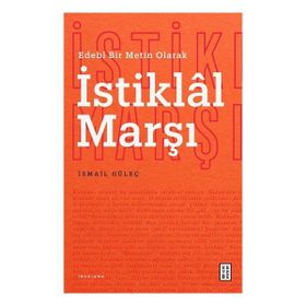 İstiklal Marşı Edebi Bir Metin Olarak Ketebe Yayınları
