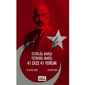 İSTİKLAL MARŞI İSTİKBAL MARŞI 41 DIZE 41 YORUM - HASAN AKAY;M. FATIH ANDI