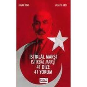 İSTİKLAL MARŞI İSTİKBAL MARŞI 41 DIZE 41 YORUM - HASAN AKAY;M. FATIH ANDI