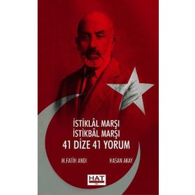 İSTİKLAL MARŞI İSTİKBAL MARŞI 41 DIZE 41 YORUM - HASAN AKAY;M. FATIH ANDI