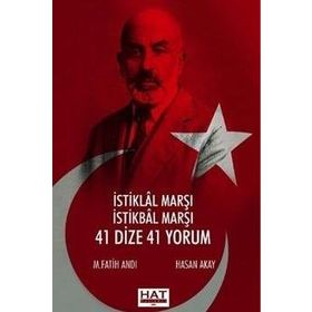 İSTİKLAL MARŞI İSTİKBAL MARŞI 41 DIZE 41 YORUM - HASAN AKAY;M. FATIH ANDI