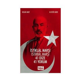İSTİKLAL MARŞI İSTİKBAL MARŞI 41 DIZE 41 YORUM - HASAN AKAY;M. FATIH ANDI