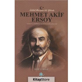 İstiklal Marşının 100. Yılında Mehmet Akif Ersoy - İsmet Erdal