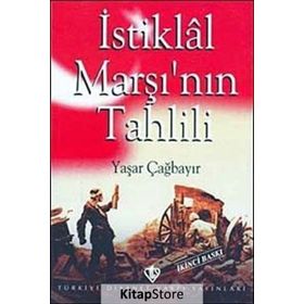 İstiklal Marşı’nın Tahlili - Yaşar Çağbayır