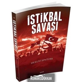 İstiklal Savaşı - Hulusi Şentürk