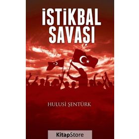 İstiklal Savaşı - Hulusi Şentürk