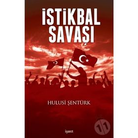 İstiklal Savaşı - Hulusi Şentürk