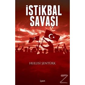 İstiklal Savaşı - Hulusi Şentürk