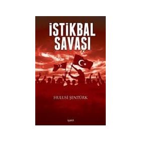 İstiklal Savaşı - Hulusi Şentürk