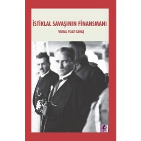 İstiklal Savaşının Finansmanı - Vural Fuat Savaş