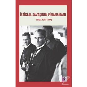 İstiklal Savaşının Finansmanı - Vural Fuat Savaş