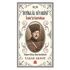 İstiklal Süvarisi - İzmir'in Kurtuluşu - Yaşar Aksoy