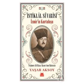 İstiklal Süvarisi - İzmir'in Kurtuluşu - Yaşar Aksoy
