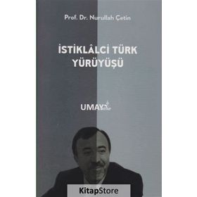 İstiklalci Türk Yürüyüşü - Nurullah Çetin
