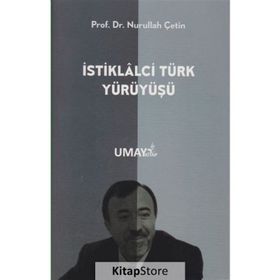 İstiklalci Türk Yürüyüşü - Nurullah Çetin