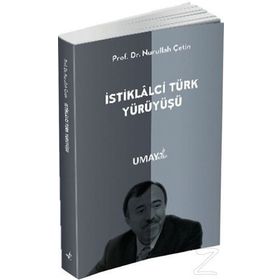 İstiklalci Türk Yürüyüşü - Nurullah Çetin