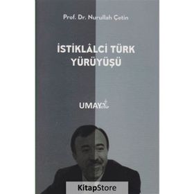 İstiklalci Türk Yürüyüşü - Nurullah Çetin