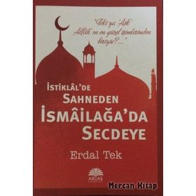 İstiklal’de Sahneden İsmailağa’da Secdeye - Erdal Tek