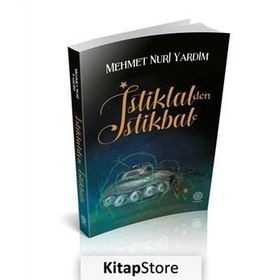 İstiklal’den İstikbale - Mehmet Nuri Yardım