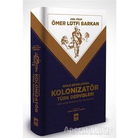 İstila Devirlerinin Kolonizatör Türk Dervişleri - Ömer Lütfi Barkan