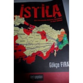 İSTİLA KÜRT SORUNUNDA GIZLENEN GERÇEKLER VE KÜRT İSTİLASI - GÖKÇE FIRAT