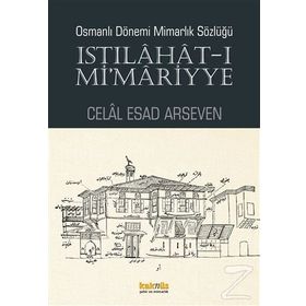 Istılahat - ı Mi’mariyye - Celal Esad Arseven