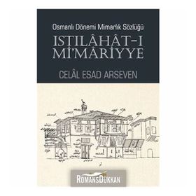 Istılahat - ı Mi’mariyye - Celal Esad Arseven