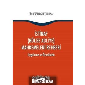 İstinaf (Bölge Adliye) Mahkemeleri Rehberi - Filiz Berberoğlu Yenipınar