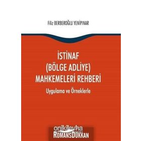 İstinaf (Bölge Adliye) Mahkemeleri Rehberi - Filiz Berberoğlu Yenipınar
