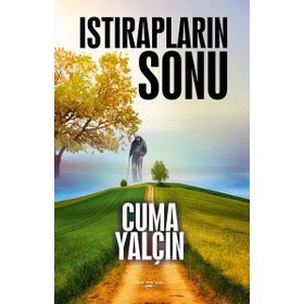 Istırapların Sonu - Cuma Yalçın