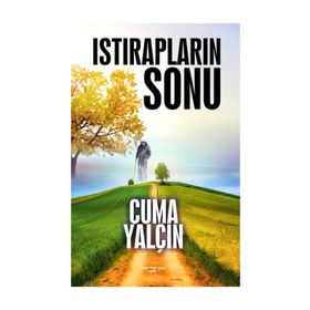 Istırapların Sonu - Cuma Yalçın