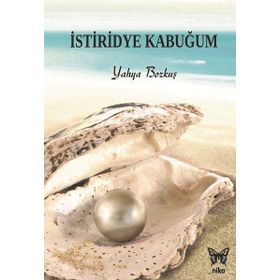 İstiridye Kabuğum / Yahya Bozkuş / Nika Yayınevi