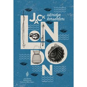 İSTİRİDYE KORSANLARI - JACK LONDON