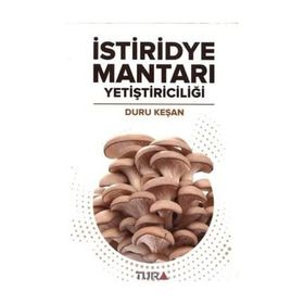 İstiridye Mantarı Yetiştiriciliği Duru Keşan Tura Yayıncılık