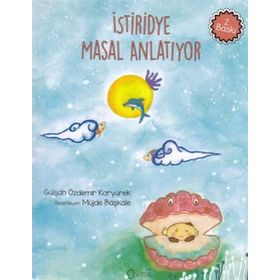 İstiridye Masal Anlatıyor - Gülşah Özdemir Koryürek