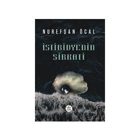 İstiridyenin Sirkati - Nurefşan Öcal - Elpis Yayınları