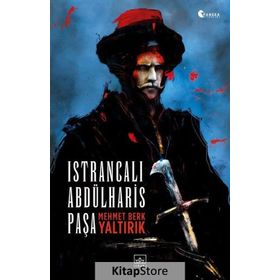 Istrancalı Abdülharis Paşa Mehmet Berk Yaltırık