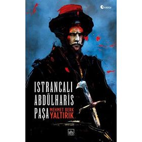 Istrancalı Abdülharis Paşa Mehmet Berk Yaltırık