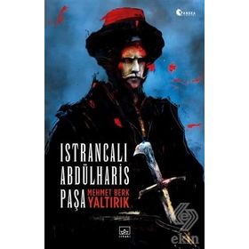 Istrancalı Abdülharis Paşa Mehmet Berk Yaltırık