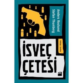 İsveç Çetesi - Stefan Thunberg Anders Roslund