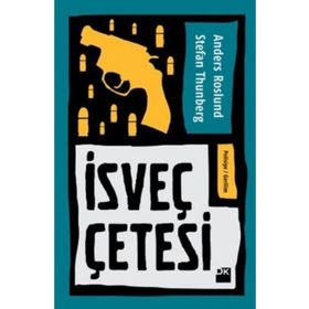 İsveç Çetesi - Stefan Thunberg Anders Roslund