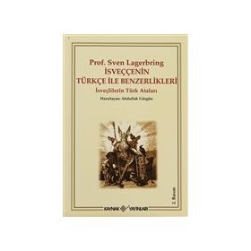 İsveççenin Türkçe ile Benzerlikleri Prof. Sven Lagerbring Kolektif