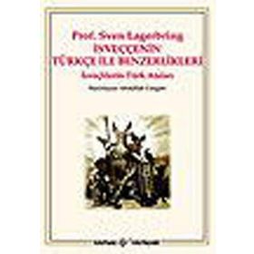 İsveççenin Türkçe ile Benzerlikleri Prof. Sven Lagerbring Kolektif